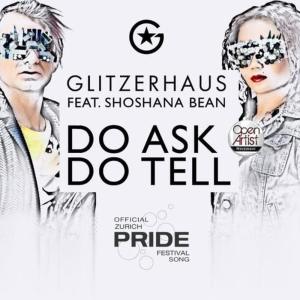 收聽Glitzerhaus的Do Ask - Do Tell [feat. Shoshana Bean]歌詞歌曲