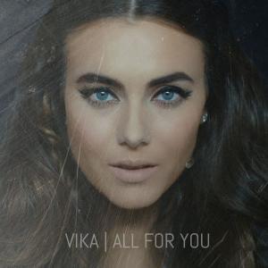 ดาวน์โหลดและฟังเพลง All for You พร้อมเนื้อเพลงจาก VIKA