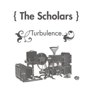 收聽The Scholars的Turbulence歌詞歌曲