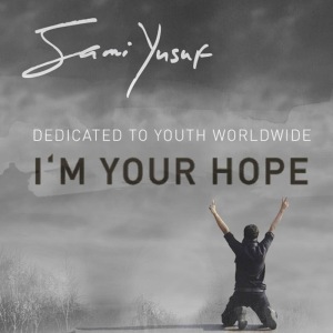 Listen to I'm Your Hope song with lyrics from Sami Yusuf