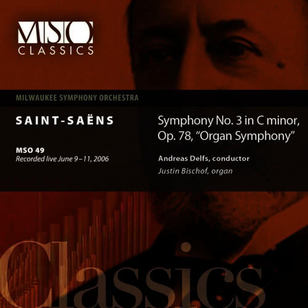 SAINT-SAËNS Symphony No. 3 (Recorded live June 9-11, 2006)