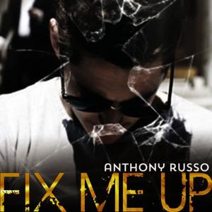 收聽Anthony Russo的Fix Me Up歌詞歌曲