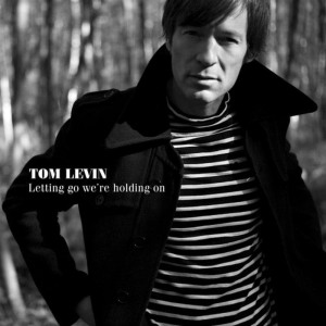 อัลบัม Letting go we're holding on ศิลปิน Tom Levin