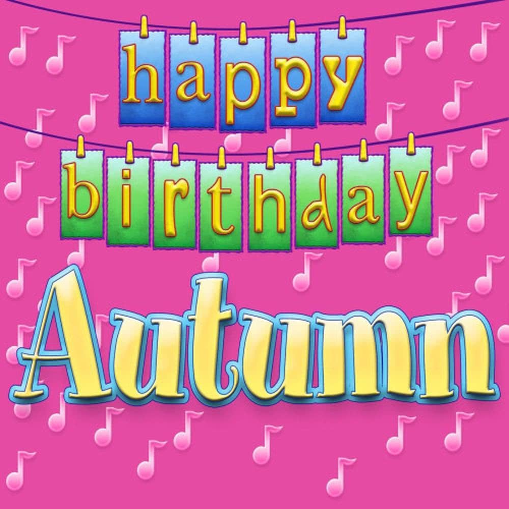 Happy Birthday Autumn (Personalized)