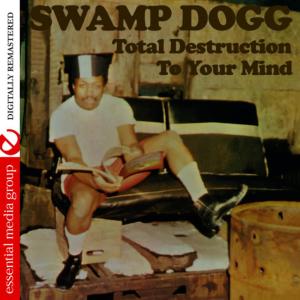 ดาวน์โหลดและฟังเพลง Everything You'll Ever Need พร้อมเนื้อเพลงจาก Swamp Dogg