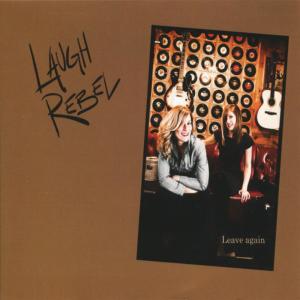 อัลบัม Leave Again ศิลปิน Laugh Rebel