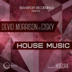 收聽Devid Morrison的House Music (Ciski Remix)歌詞歌曲