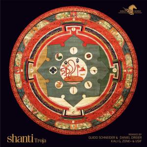 Listen to Shanti (Guido Schneider & Daniel Dreier's Aztecs Explore India Remix) song with lyrics from Troja