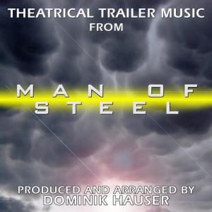 Dominik Hauser的專輯Theatrical Trailer (From the Original Score to the Film "Man of Steel")