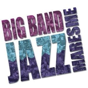 收聽Big Band Jazz Maresme的T'AIN'T WHAT YOU DO歌詞歌曲