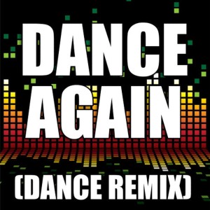 ดาวน์โหลดและฟังเพลง Dance Again (Dance Remix) พร้อมเนื้อเพลงจาก Redd Stylez
