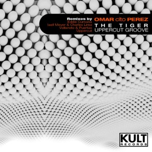 ดาวน์โหลดและฟังเพลง The Tiger Uppercut Groove(Cito's Miami Mix) พร้อมเนื้อเพลงจาก Omar Cito Perez