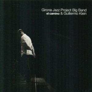 ดาวน์โหลดและฟังเพลง El Camino พร้อมเนื้อเพลงจาก Girona Jazz Project Big Band