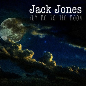 收聽Jack Jones的Fly Me to the Moon歌詞歌曲