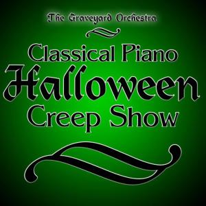 อัลบัม Classical Piano Halloween Creep Show ศิลปิน The Graveyard Orchestra
