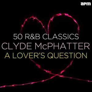 收聽Clyde McPhatter的No Matter What歌詞歌曲