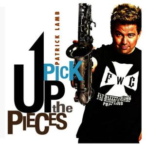 ดาวน์โหลดและฟังเพลง Pick up the Pieces พร้อมเนื้อเพลงจาก Patrick Lamb