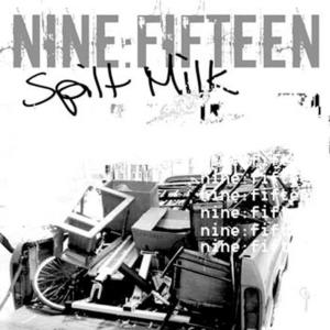 收聽Nine:Fifteen的Spilt Milk (Clean)歌詞歌曲
