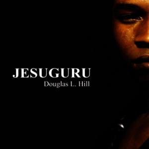 อัลบัม JesuGuru ศิลปิน Douglass L. Hill