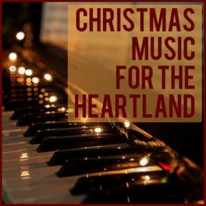 อัลบัม Christmas Music for the Heartland: Beautiful Heartwarming Piano Christmas Song Classics Featuring Silent Night, Away in a Manger, The First Noel, What Child Is This, Silver Bells, & More! ศิลปิน Cassandra Keys