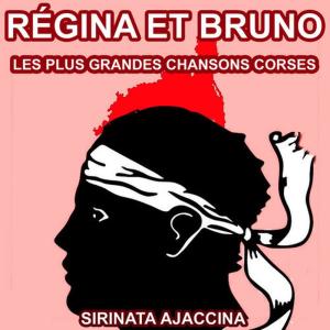 Régina et Bruno的專輯Les plus grandes chansons Corses de Régina et Bruno