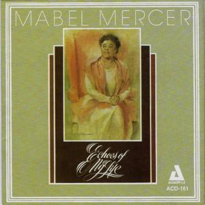 อัลบัม Echoes of My Life ศิลปิน Mabel Mercer