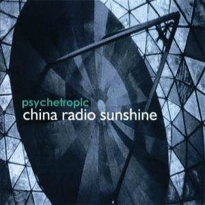 ดาวน์โหลดและฟังเพลง China radio sunshine พร้อมเนื้อเพลงจาก Psychetropic