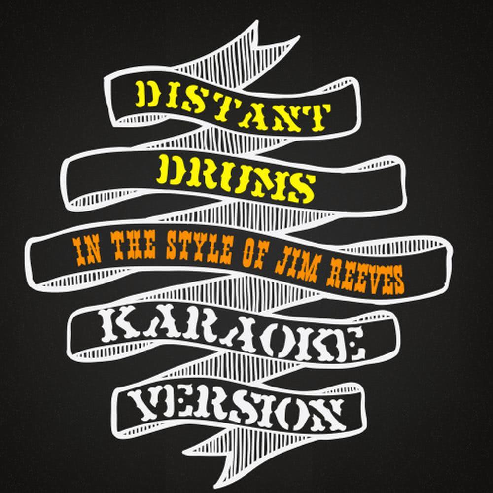 Distant Drums (In the Style of Jim Reeves) (Karaoke Version)