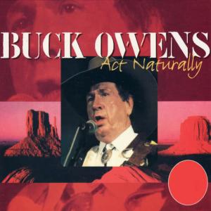 ดาวน์โหลดและฟังเพลง Act Naturally พร้อมเนื้อเพลงจาก Buck Owens