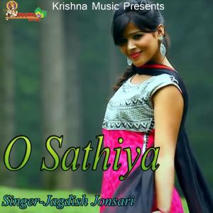 ดาวน์โหลดและฟังเพลง O Sathiya พร้อมเนื้อเพลงจาก Jagdish Jonsari