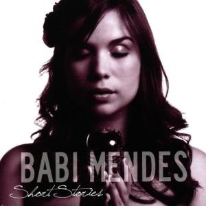 Babi Mendes的專輯Short Stories