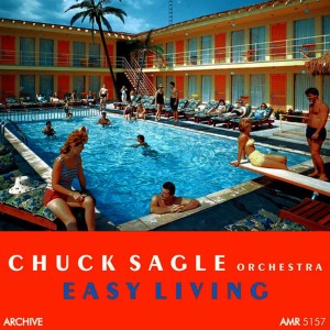 ดาวน์โหลดและฟังเพลง Easy Living พร้อมเนื้อเพลงจาก Chuck Sagle Orchestra