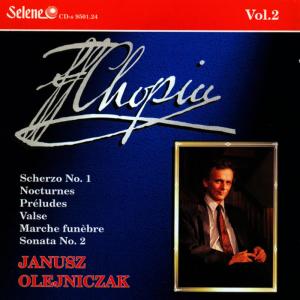 อัลบัม Chopin: Scherzo, Nocturnes, Preludes, Valse, March, Sonata No.2 ศิลปิน Janusz Olejniczak