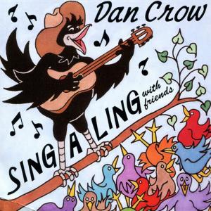 อัลบัม Sing-a-Ling with Friends ศิลปิน Dan Crow