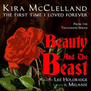 อัลบัม Beauty And The Beast - "The First Time I Loved Forever" (Lee Holdridge) ศิลปิน Kira McClelland