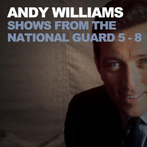 Andy Williams的專輯Shows from the National Guard 5-8