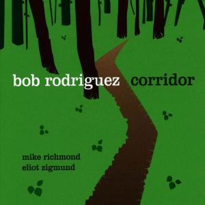 收聽Bob Rodriguez的Corridor歌詞歌曲