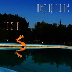 ดาวน์โหลดและฟังเพลง Rosie พร้อมเนื้อเพลงจาก Megaphone