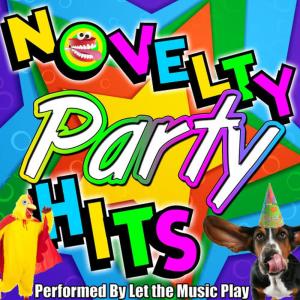 Let The Music Play的專輯Novelty Party Hits