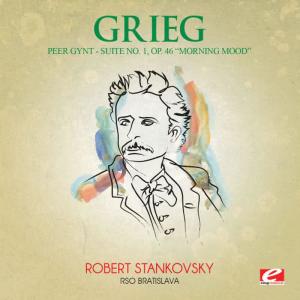 RSO Bratislava的專輯Grieg: Peer Gynt Suite No. 1, Op. 46 "Morning Mood" (Digitally Remastered)