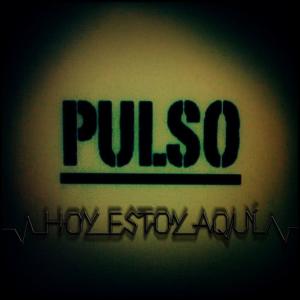 收聽Pulso的Hoy Estoy Aquí歌詞歌曲