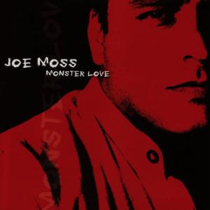 Joe Moss的專輯Monster Love
