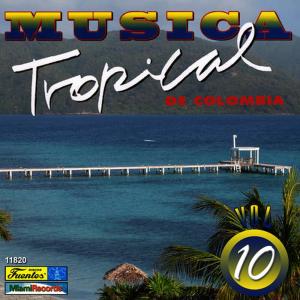 อัลบัม Música Tropical de Colombia, Vol. 10 ศิลปิน Varios Artistas