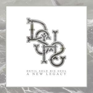 收聽Devil Sold His Soul的A New Legacy歌詞歌曲