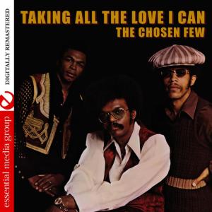 The Chosen Few的專輯Taking All the Love I Can (Digitally Remastered)