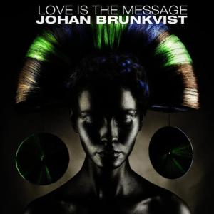 Johan Brunkvist的專輯Love Is The Message (A Lounge & Chill Out Essential Album)