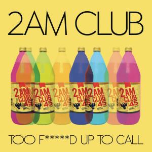 收聽2AM Club的Too Fucked up to Call歌詞歌曲