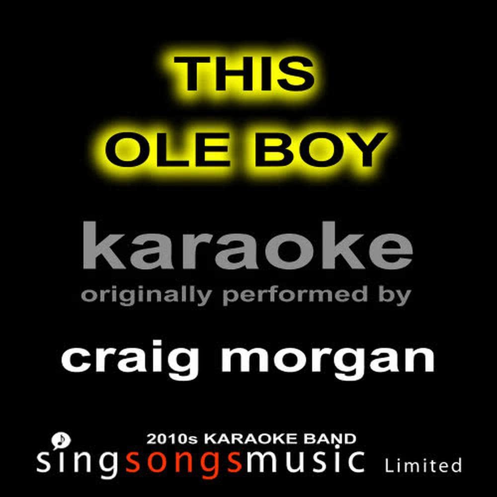 This Ole Boy (Originally Performed By Craig Morgan) (Karaoke Audio Version)