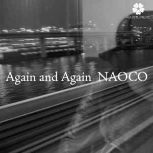 收聽Naoco的Again And Again (Original KARAOKE)歌詞歌曲