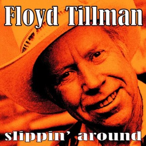Floyd Tillman的專輯Slippin' Around